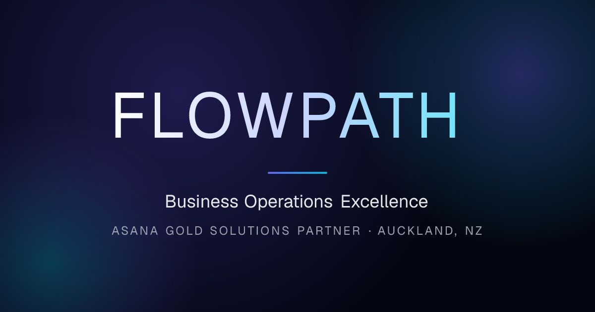 FLOWPATH | Business Consulting, Automation & Asana Implementation in NZ